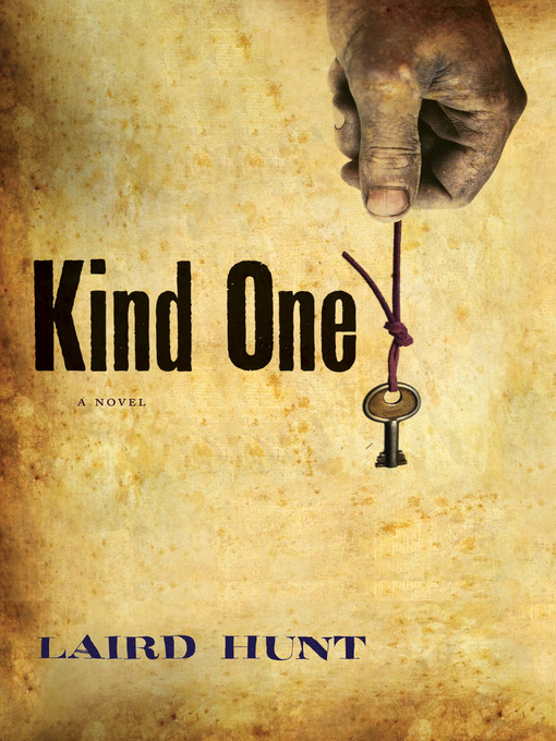 Title details for Kind One by Laird Hunt - Available